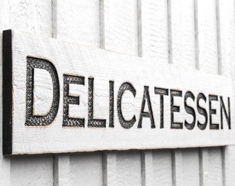 Delicatessen Sign - Carved in a Solid Wood Board Rustic Distressed Farmhouse Style Shop Advertisement New York Deli Restaurant Kitchen Décor