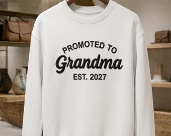 Personalized promoted to grandma Embroidered Sweatshirt, Custom Pregnancy Reveal Gift, Grandma to Be Sweater, Cozy Winter Pullover