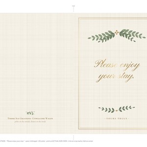 May include: A folded greeting card with a cream-colored grid background. The front features a gold-lined border, green leaf illustrations, and the gold text 'Please enjoy your stay.' Below is a small green leaf graphic and the text 'YOURS TRULY.'