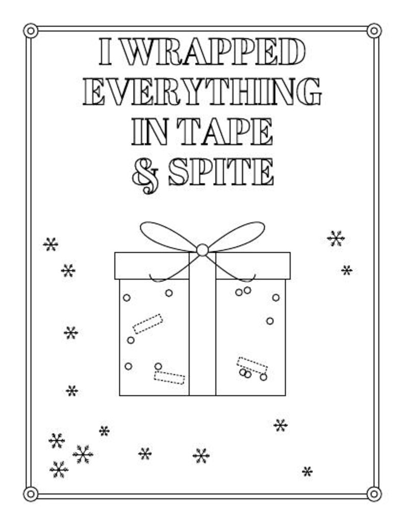 Puede incluir: Una ilustraci&oacute;n de arte lineal en blanco y negro que muestra una caja de regalo rectangular con un lazo, rodeada de peque&ntilde;os copos de nieve. El texto dice I WRAPPED EVERYTHING IN TAPE & SPITE. El dise&ntilde;o est&aacute; dentro de un borde rectangular.