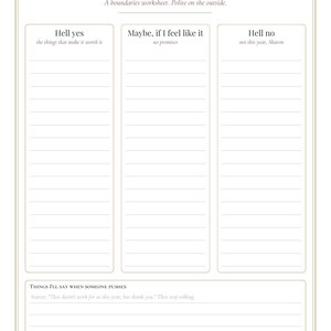 May include: A white boundaries worksheet titled Things I'm Not Doing This Year with three columns labeled Hell yes, Maybe, if I feel like it, and Hell no. It includes a section for Things I'll say when someone pushes and a border.