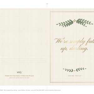 May include: A greeting card template with a cream-colored grid background. The front features a gold-toned border, green leaf illustrations, and the gold text: We're simply full up, darling. Below is the text: YOURS TRULY. Small text at the bottom reads: Timmie Sue Creations - Unwelcome Wagon.