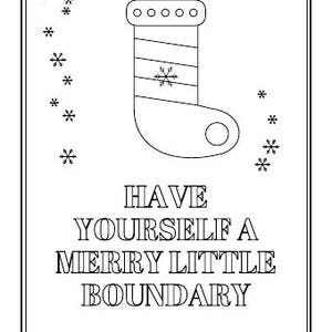 Puede incluir: Una p&aacute;gina para colorear en blanco y negro que muestra un calcet&iacute;n navide&ntilde;o con un patr&oacute;n de copos de nieve, rodeado de copos dispersos. El texto dice: HAVE YOURSELF A MERRY LITTLE BOUNDARY. El dise&ntilde;o est&aacute; encerrado en un borde rectangular.