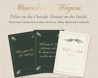 May include: A set of twelve printable greeting cards titled Unwelcome Wagon, featuring dark green and cream grid-patterned backgrounds with gold text and botanical accents. The cards display phrases like Bless your heart for visiting and Y'all come back now.