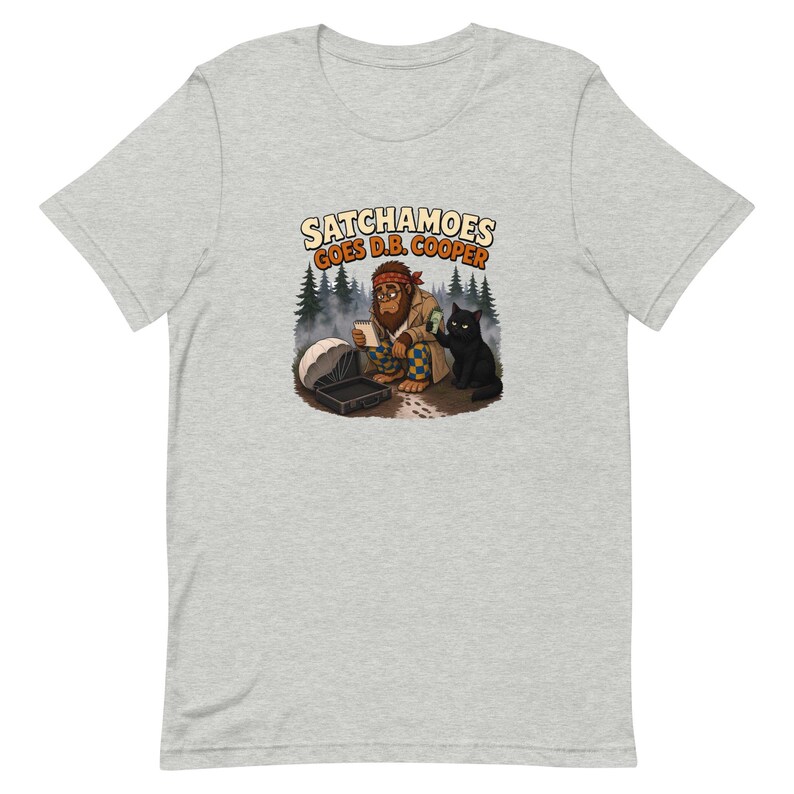 Funny D.B. Cooper Shirt, Mystery Tee, Detective Sasquatch Gift, True Crime Shirt, Satchamoes Goes D.B. Cooper