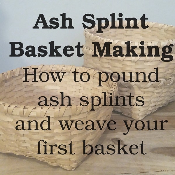 Ash splint basket making instruction booklet