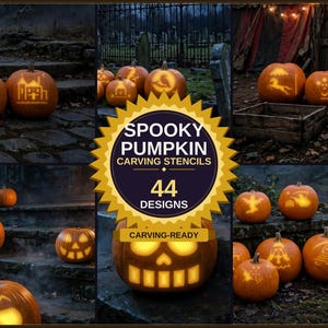 May include: A collection of orange pumpkins featuring various carved designs, including faces, buildings, and symbols. A central gold starburst badge displays the text SPOOKY PUMPKIN CARVING STENCILS 44 DESIGNS CARVING-READY.