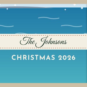 May include: A square blue graphic print featuring a horizontal cream-colored banner with a brown border. The text reads The Johnsons in a black script font and CHRISTMAS 2026 in a white sans-serif font centered on the blue background.