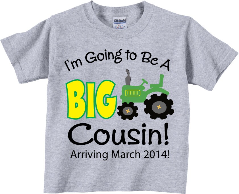 I'm Going to Be A Big Cousin Tractor Shirts and Tshirts - Etsy