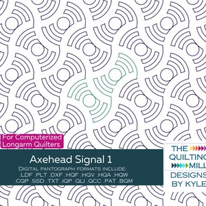 May include: Digital quilting pattern titled "Axehead Signal 1" with a repeating design of signal wave patterns. The pattern is designed for computerized longarm quilters. The image includes a list of digital pantograph formats.