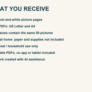 Puede incluir: Un documento digital con texto azul oscuro sobre un fondo crema claro. El texto dice: WHAT YOU RECEIVE, 50 black-and-white picture pages, Two PDFs: US Letter and A4, Both sizes contain the same 50 pictures, Print at home, Personal use.