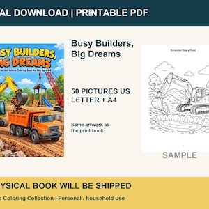 May include: A digital download coloring book titled Busy Builders, Big Dreams featuring construction vehicles. Includes 50 pictures in US Letter and A4 formats. The cover shows a yellow excavator and orange dump truck. A sample page shows an excavator.