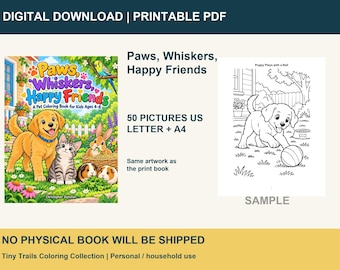 May include: A digital coloring book titled Paws, Whiskers, Happy Friends featuring a colorful cover with a puppy, kitten, rabbit, and guinea pigs. Includes 50 printable pictures in US Letter and A4 sizes, with a sample black and white puppy page.