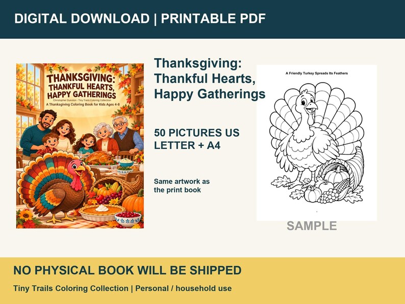 May include: A digital colouring book titled Thanksgiving: Thankful Hearts, Happy Gatherings, featuring 50 illustrations in US Letter and A4 formats. The cover shows a family at a dinner table with a turkey, and a sample page depicts a turkey.