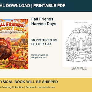 May include: A digital download coloring book titled Fall Friends, Harvest Days featuring 50 pictures in US Letter and A4 sizes. The cover shows a turkey, a basket of apples and pumpkins, and a sample page of a pumpkin house in a garden.