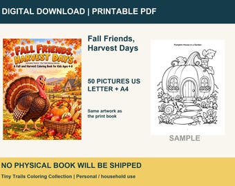 May include: A digital download coloring book titled Fall Friends, Harvest Days featuring 50 pictures in US Letter and A4 sizes. The cover shows a turkey, a basket of apples and pumpkins, and a sample page of a pumpkin house in a garden.