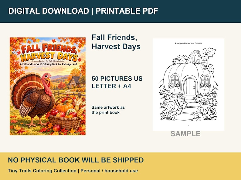 May include: A digital download coloring book titled Fall Friends, Harvest Days featuring 50 pictures in US Letter and A4 sizes. The cover shows a turkey, a basket of apples and pumpkins, and a sample page of a pumpkin house in a garden.