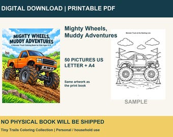 May include: A digital download printable PDF coloring book titled Mighty Wheels, Muddy Adventures featuring an orange monster truck on the cover and a black and white line art sample page of a monster truck at the starting line.