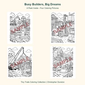May include: Four black and white coloring pages titled Busy Builders, Big Dreams. The illustrations feature anthropomorphic construction vehicles like excavators, dump trucks, and forklifts at work sites, with the text Tiny Trails Coloring Collection.
