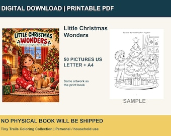 May include: A digital download printable PDF coloring book titled Little Christmas Wonders featuring 50 pictures in US Letter and A4 sizes. The cover shows a child with a puppy by a fireplace and a sample page shows children decorating a tree.