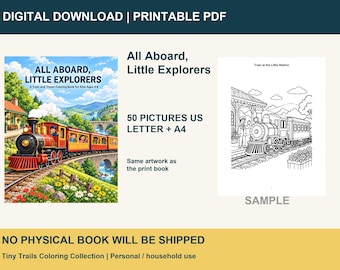 May include: A digital coloring book titled All Aboard, Little Explorers featuring a colorful steam train illustration on the cover and a black and white line art sample page showing a train at a station, labeled 50 pictures US Letter and A4.