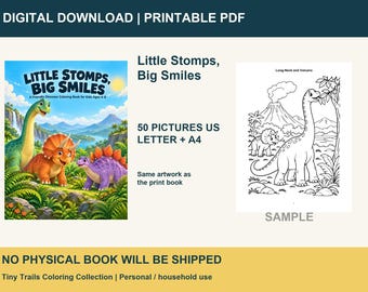 May include: A digital download printable PDF coloring book titled Little Stomps, Big Smiles. It features a colorful cover with three dinosaurs in a jungle and a black and white sample page showing a long-neck dinosaur and a volcano.