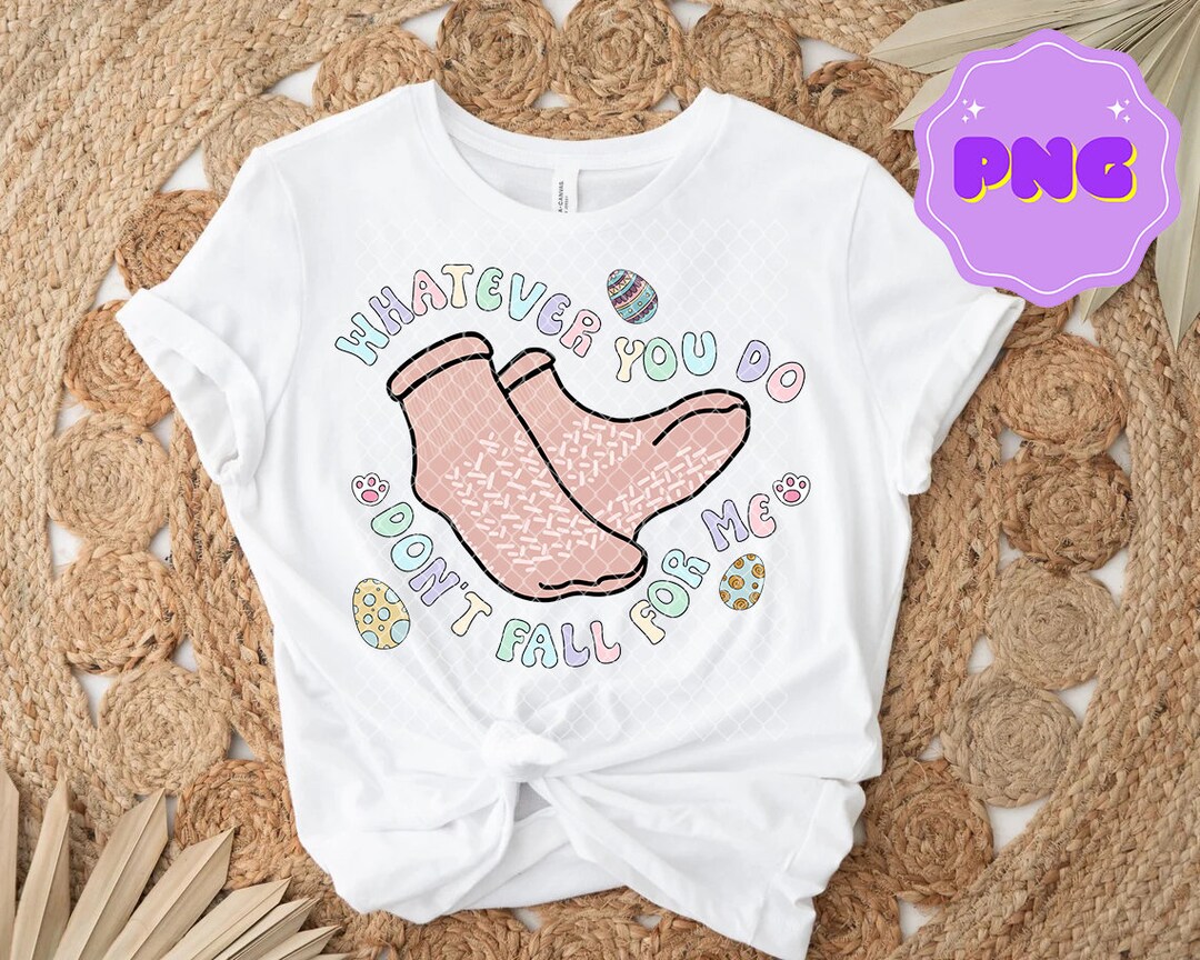 Whatever You Do Don't Fall for Me Png, Funny Medical Png, Funny Patient