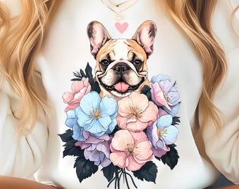 French Bulldog Png, Dog Png, Frenchie PNG, Sublimation, Spring French Bulldog Png, Flowers Png, Dog T-shirt Png, Sweatshirt, Commercial Use