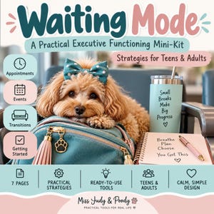 May include: A Waiting Mode executive functioning mini-kit featuring a fluffy dog with a teal bow, a teal backpack with a paw charm, a teal tumbler with text, and a spiral notebook with a pen. The kit includes strategies for teens and adults.