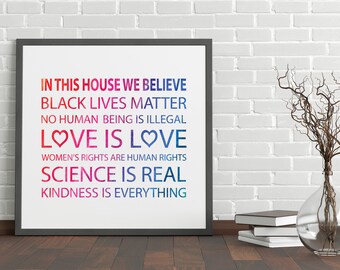 In This House Wall Art, Black Lives Matter Wall Art, Science Is Real, Love is Love, Digital Download, Printable Wall Art, Social Justice