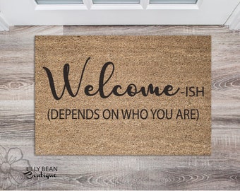 Welcome-ish depends on who you are svg, Welcome Mat svg, png, pdf for Cricut and Silhouette