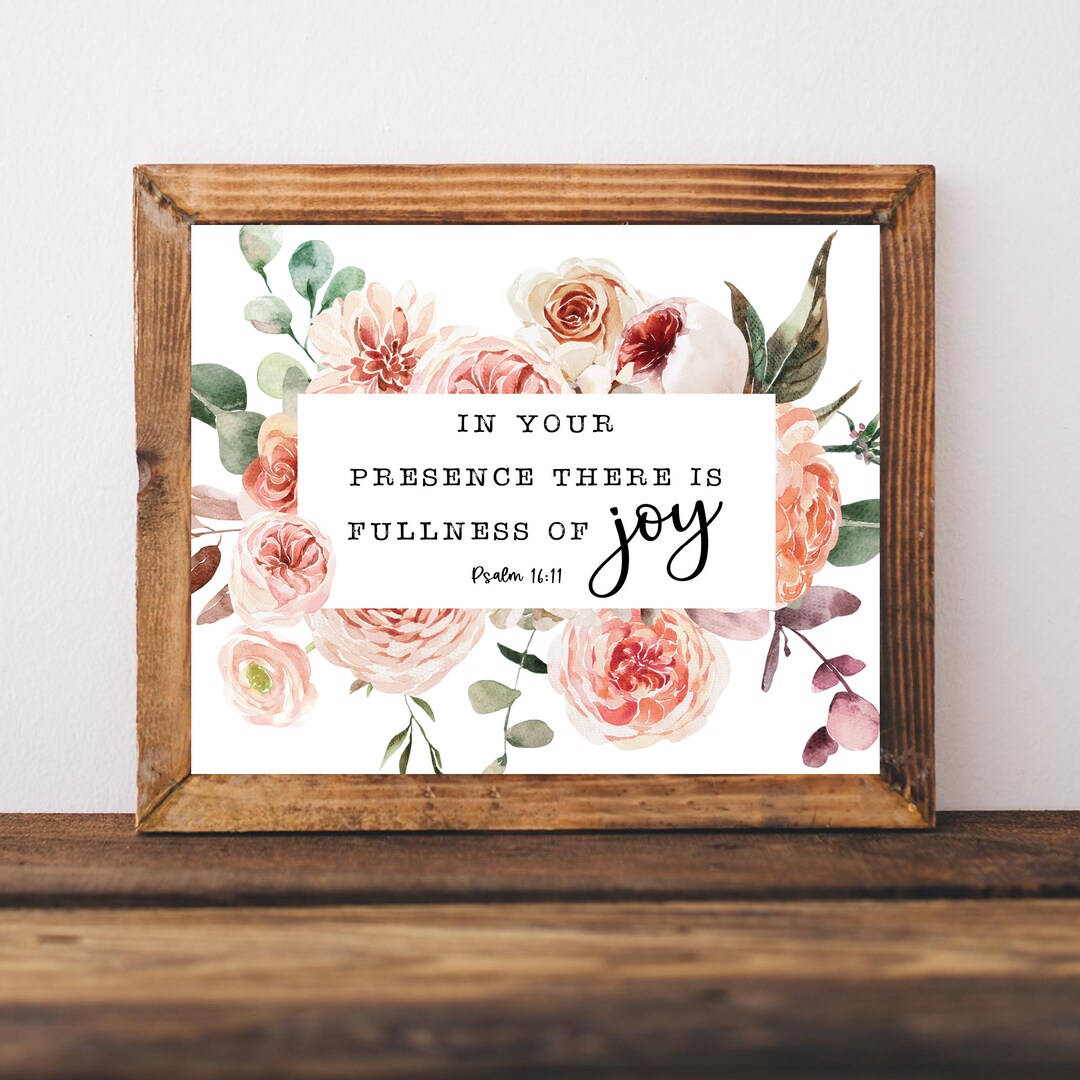 Bible Verse Wall Art Floral, Psalm 16:11, in Your Presence Fullness of ...