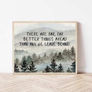 CS Lewis Quote Sign, There Are Far Far Better Things Ahead, Inspirational Classroom Poster, C S Lewis Print, Inspiring Christian Wall Art