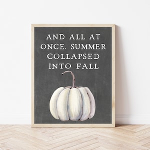 Bauernhaus Halloween Schild, auf einmal Sommer kollabierte in Herbst, Kürbis Zeichen Druck, Halloween Wanddekor, Herbst Drucke, Herbst Wandkunst