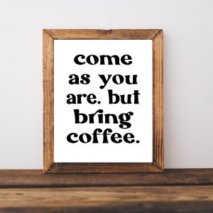 Come As You Are Sign, Welcome Sign Front Porch, Funny Entryway Sign, Foyer Wall Art, Front Porch Sign, Welcome Printable, Apartment Wall Art
