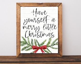 Have Yourself A Merry Little Christmas, Christmas Wall Art, Farmhouse Christmas, Holiday Wall Art Sign, Christmas Wall Decor Printable Sign