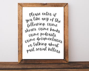 Crime Show Gifts, Crime Show Lover, Crime Shows, True Crime Sign, True Crime Gifts, Funny True Crime Gift, Funny Welcome Sign, Funny Signs