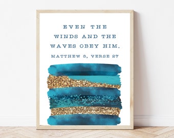 Matthew 8:27, Scripture Prints, Bible Verse Wall Decor, Even The Winds And Waves Obey Him, Christian Printable Gift, Beach Bible Verse Sign