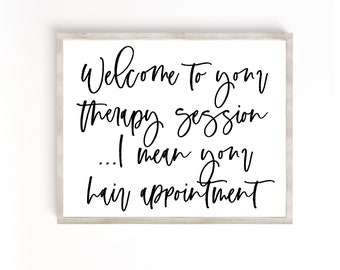 Hair Salon Welcome Sign, Hair Salon Decor, Hair Salon Sign, Hair Therapy, Hair Salon Prints, Hair Salon Printable, Hairstylist Gifts