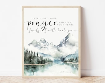 2 Kings 20:5, Jesus Heals, Bible Verse Printable Wall Art Decor, I Have Heard Your Prayer, Inspiring Scripture Print, Have Faith Sign