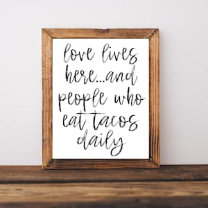 Kitchen Wall Decor, Love Lives Here Sign, Funny Kitchen Prints, Taco Sign For Kitchen, Kitchen Wall Art, Taco Lover Gift, Taco Wall Art