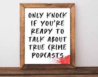 True Crime Podcast, True Crime Gifts, Crime Show Gifts, Crime Show Lover, Crime Show, True Crime Sign, Funny True Crime Gift, Crime Print