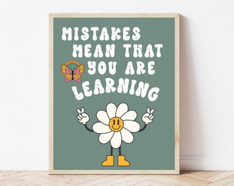 May include: A green background with a white daisy with a smiley face and peace signs. The text "Mistakes mean that you are learning" is in white with a butterfly graphic.