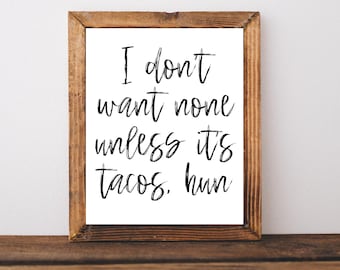 Tacos Sign, Funny Taco Gift, Taco Print, Taco Party, Tacos Printable, Taco Restaurant, Taco Wall Art, Funny Kitchen Prints, Funny Taco Sign