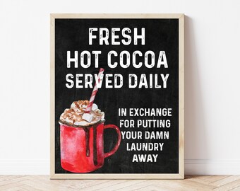 Hot Cocoa Bar Printable, Funny Christmas Wall Art, Hot Cocoa Bar Sign, Funny Christmas Sign, Hot Chocolate Bar Decor, Christmas Kitchen Sign