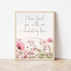 Christian Wall Art, Jeremiah 31:3, Floral Bible Verse, I Have Loved You With An Everlasting Love, Flower Scripture Print, Christian Office image 1