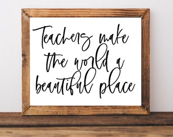Teacher Gifts, Teacher Wall Art, Teacher Quotes, Teacher Appreciation Gifts, Teacher Prints, Classroom Wall Art, Gifts for Teachers
