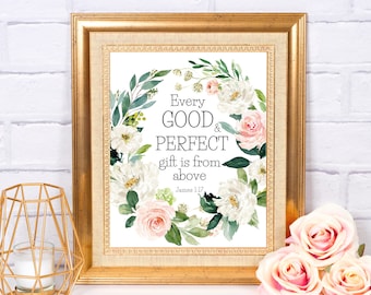 James 1:17, Bible Verse Wall Art Baby Girl Nursery, Every Good And Perfect Gift, Scripture Baptism Gift, Floral Nursery Print, New Baby Gift