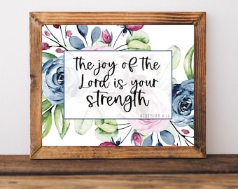 The Joy Of The Lord Is Your Strength, Bible Verse Sign, Nehemiah 8:10, Scriptue Wall Art, Floral Bible Print, Christian Office, Faith Decor