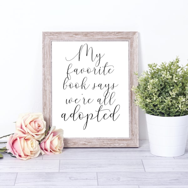 Adoption Day Sign, Adoption Gifts, Adoption Wall Art, My Favorite Book Says We're All Adopted, Daughter Bedroom Wall Decor
